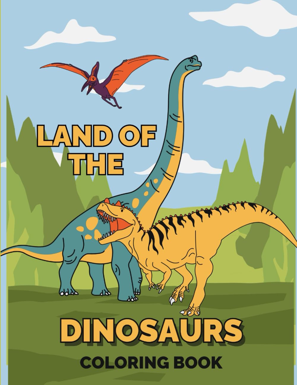 Land of the Dinosaurs Coloring Book for Kids