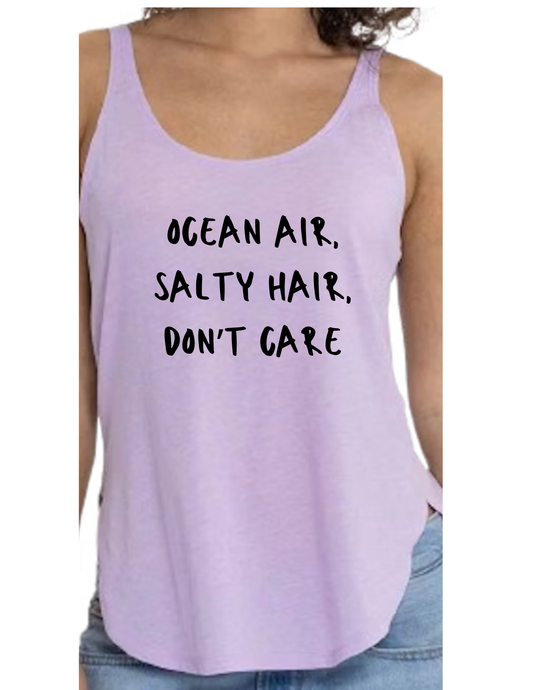 OCEAN AIR, SALTY HAIR, DON'T CARE